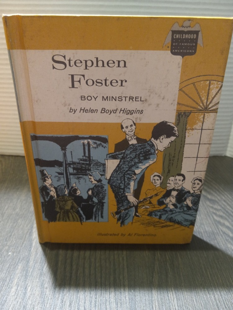 Stephen Foster Boy Minstrel by Helen Boyd Higgins Hardcover Book