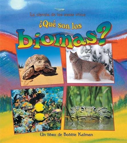 Que son los Biomas? (La Ciencia de l..., Kalman, Bobbie