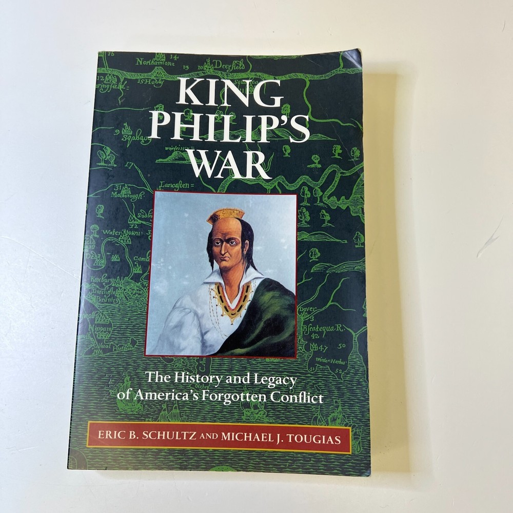 King Philip's War: The History and Legacy of America's Forgotten... *SIGNED*