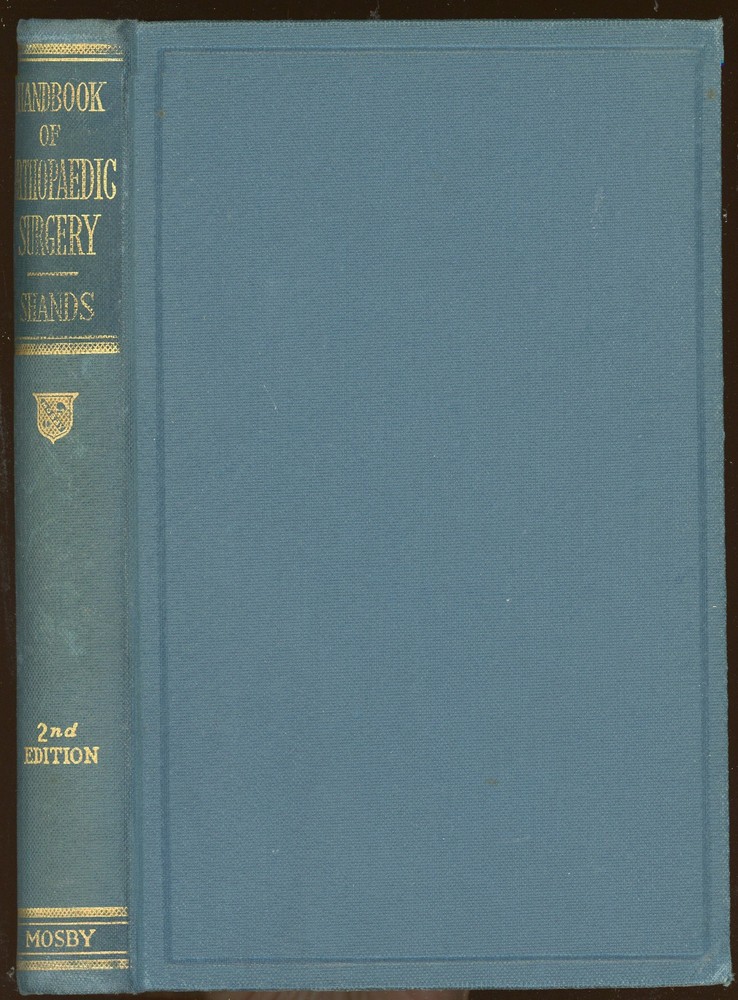 vintage Medical: HANDBOOK OF ORTHOPAEDIC SURGERY by Shands. 1943. Reprint.