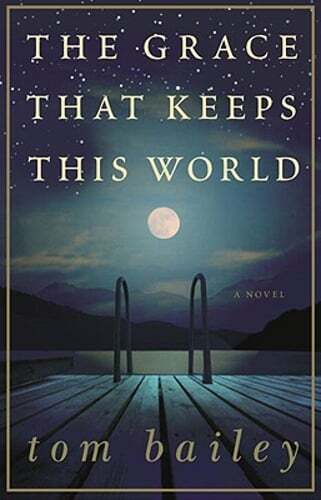 The Grace That Keeps This World by Tom Bailey: Used