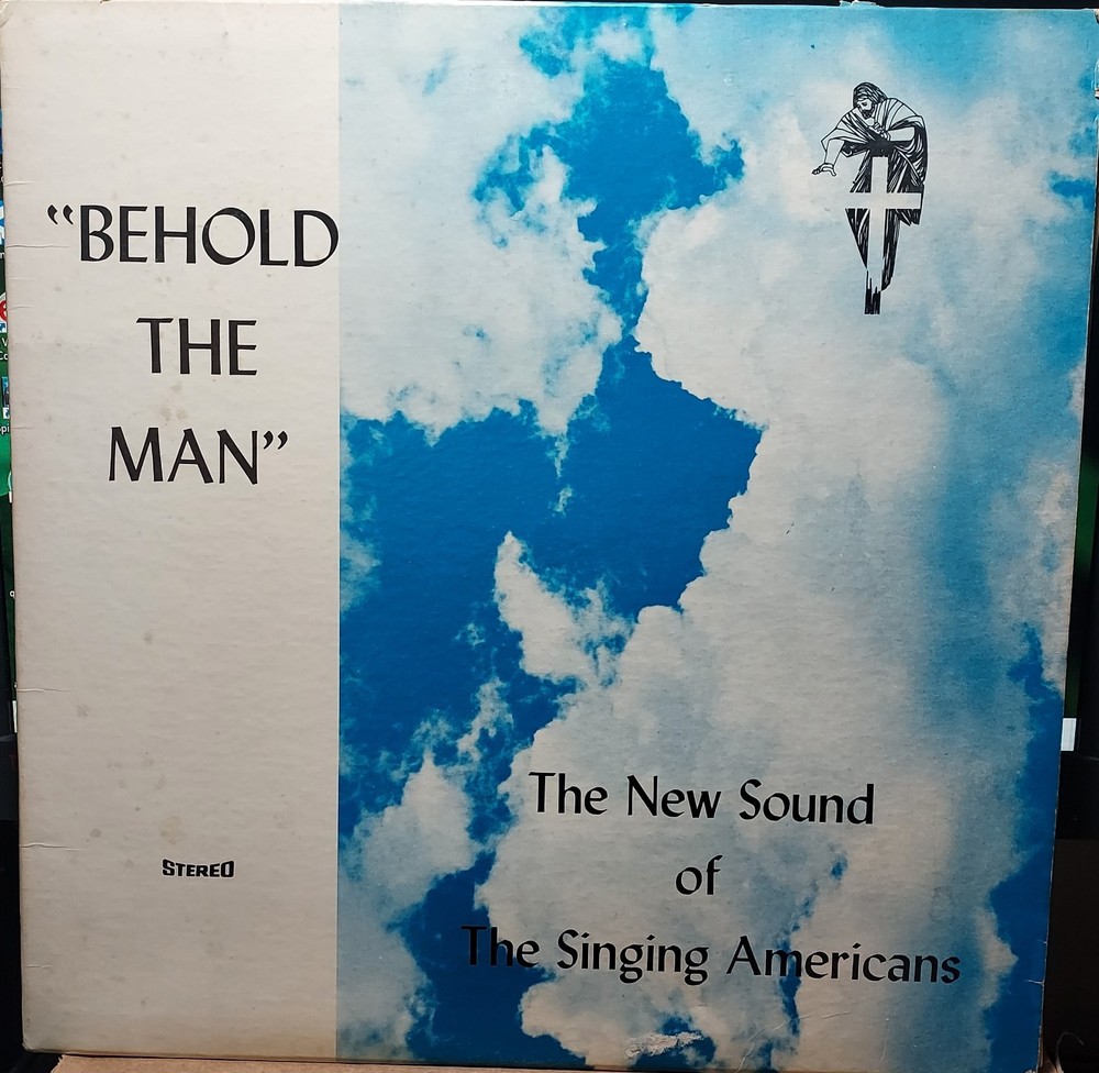 Singing Americans Behold The Man Southern Gospel Music LP RECORD ALBUM