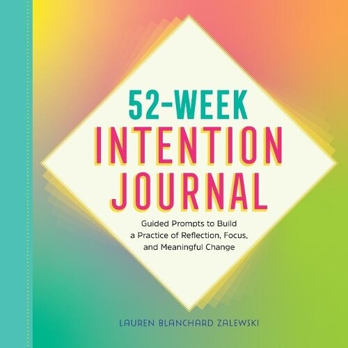 Lauren Blanchard Zalewski 52-Week Intention Journal (Paperback)