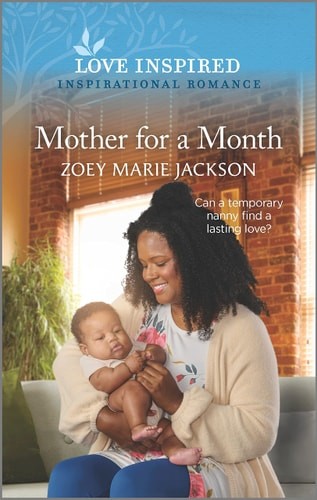 Mother for a Month: An Uplifting Inspirational Romance (Love Inspired) by Jackso