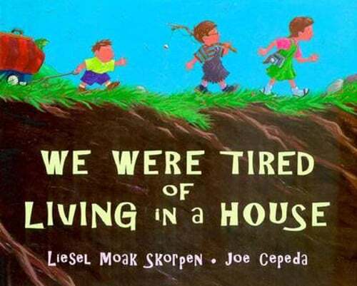 We Were Tired of Living in a House by Liesel Moak Skorpen: Used