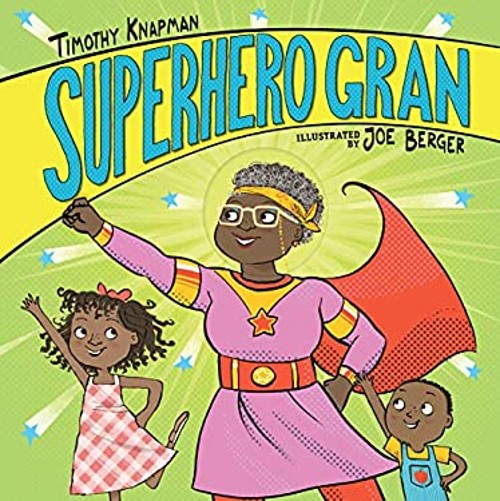 Superhero Gran Picture Book Timothy KnapmanFree US Delivery | ISBN:1536214426