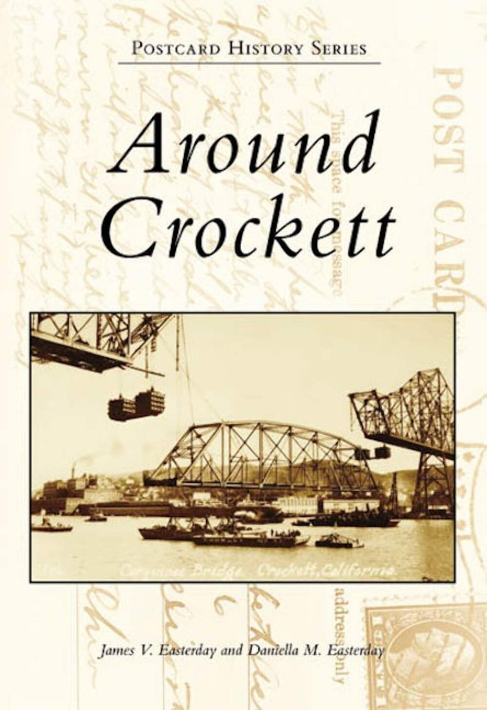 NEW Arcadia Publishing Around Crockett, CA 9780738559278 Postcard History Series