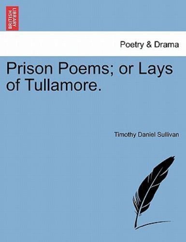 Prison Poems; or Lays of Tullamore., Like New Used, Free shipping in the US