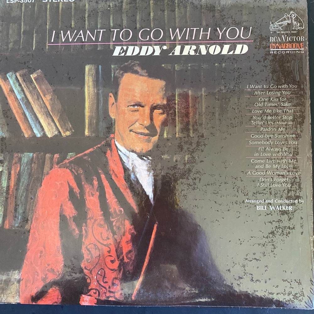 Eddy Arnold – I Want To Go With You LP Record 1966 RCA Victor Country 33⅓ RPM