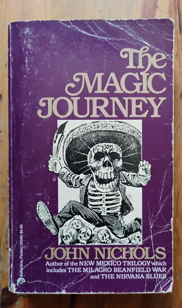 The Magic Journey Vol II of the New Mexico Trilogy by John Nichols 1983 PB
