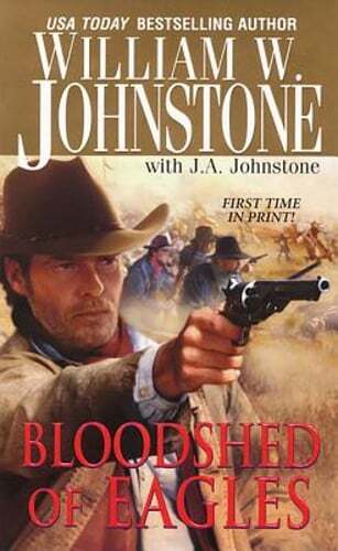 Bloodshed of Eagles by William W Johnstone: Used
