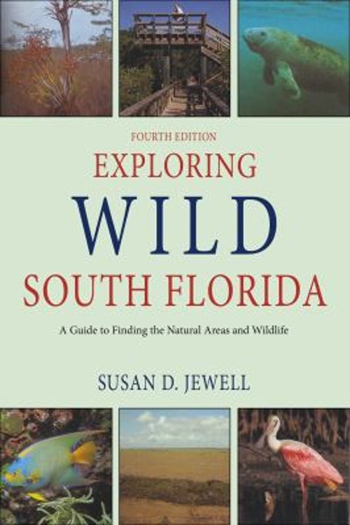 Exploring Wild South Florida : A Guide to Finding the Natural AreFree US Delivery | ISBN:1561645001