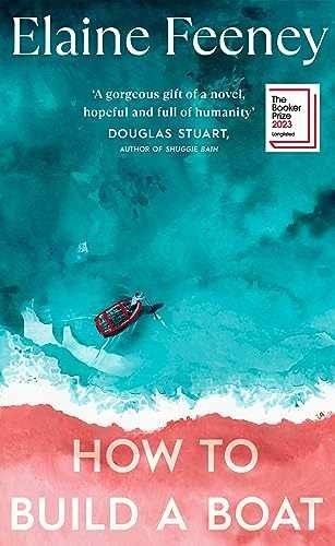 How to Build a Boat: AS SEEN ON BBC - Hardcover, by Elaine Feeney - Very Good u
