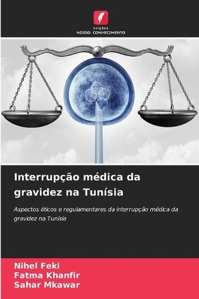 Interrupo mdica da gravidez na Tunsia by Nihel Feki (Portuguese) Paperback Book