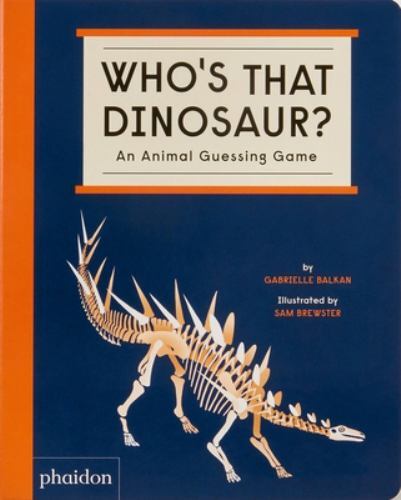 Who's That Dinosaur? : An Animal Guessing Game, Hardcover by Balkan, Gabriell...