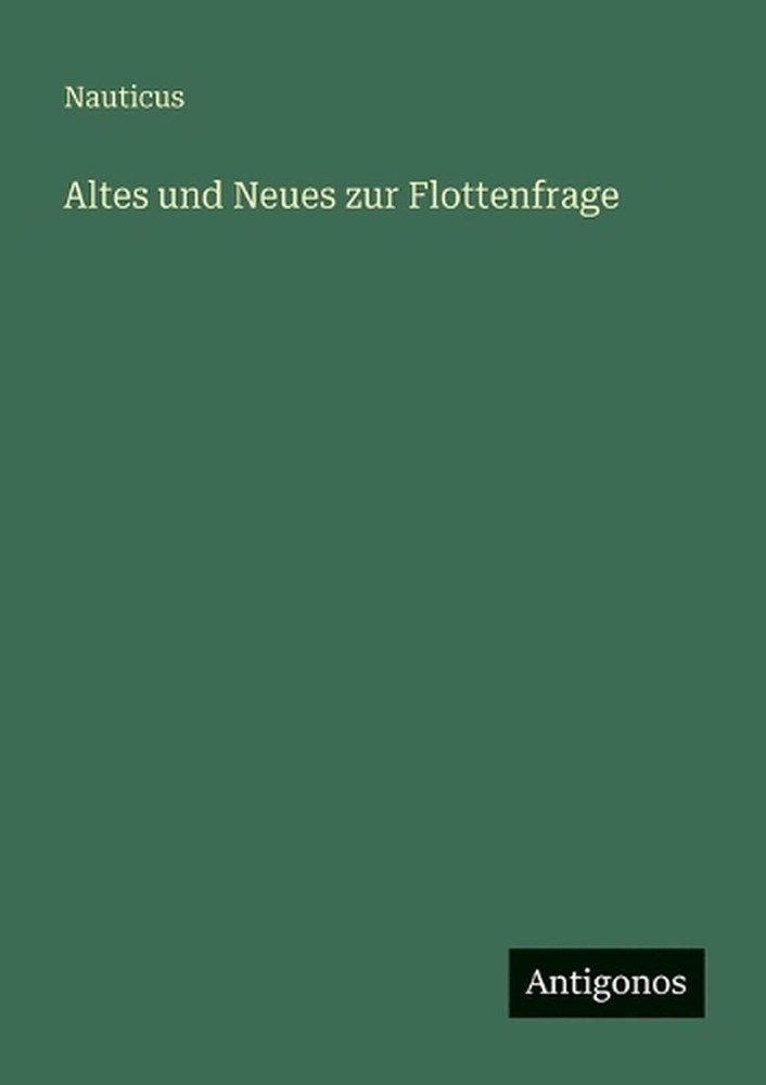 Altes und Neues zur Flottenfrage by Nauticus (German) Paperback Book