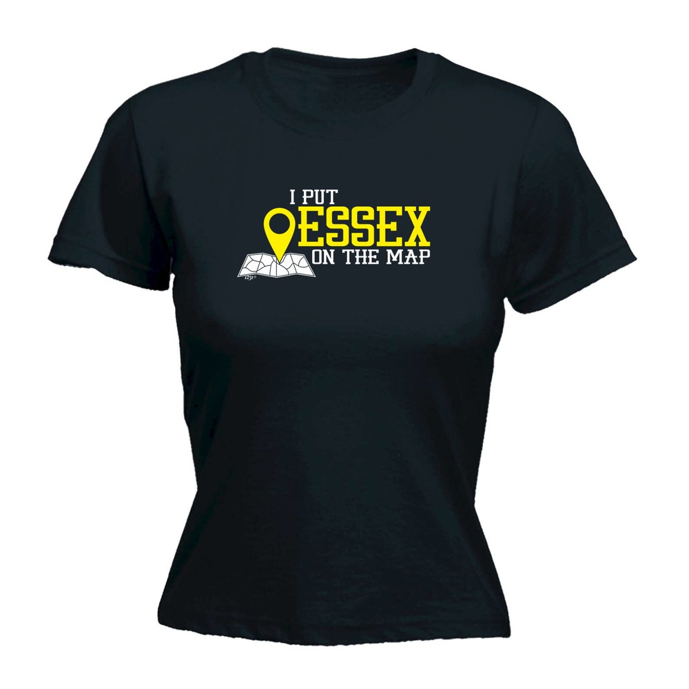 Put On The Map Essex - Womens T Shirt Funny T-Shirt Novelty gift tshirt