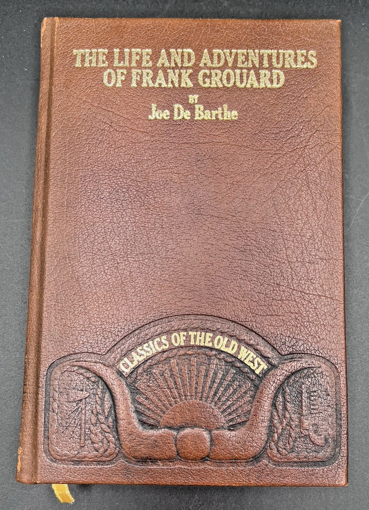 The Life And Adventures Of Frank Grouard Classics Of The Old West Time Life Book