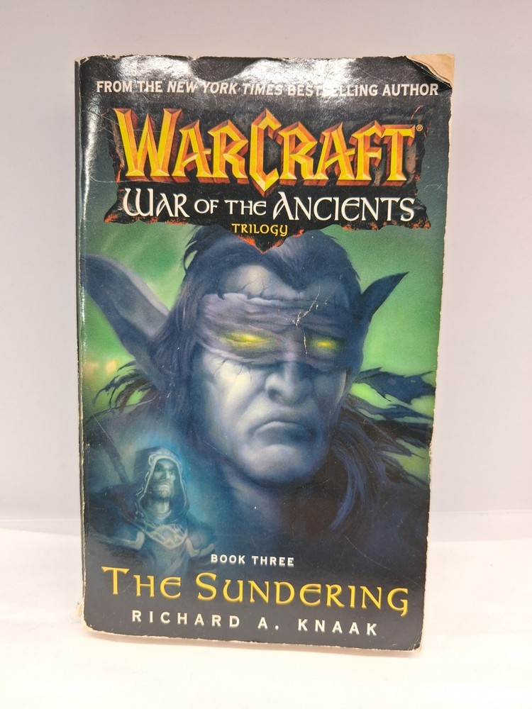 Warcraft The Sundering Book 3 War of the Ancients Richard A Knaak READ DESC