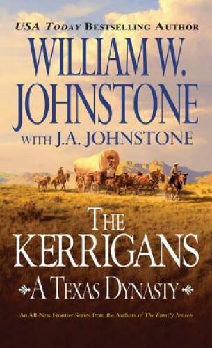The Kerrigans (A Texas Dynasty) - Paperback By Johnstone, William W. - GOOD