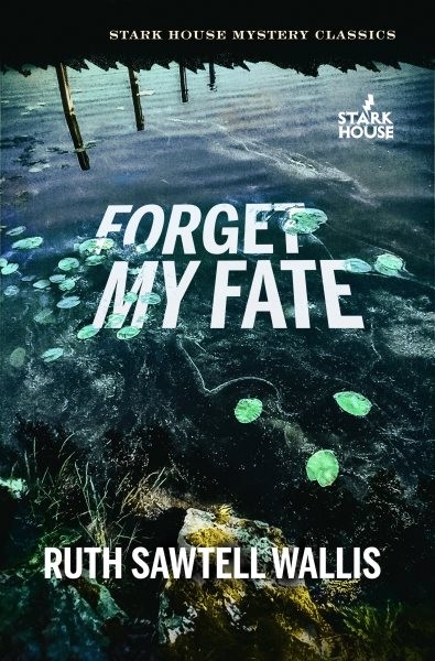 Forget My Fate, Paperback by Wallis, Ruth Sawtell; Evans, Curtis (INT), Brand...