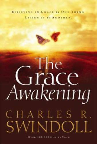 The Grace Awakening: Embrace and Live the Power of Grace Fully