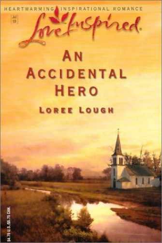 An Accidental Hero (Accidental Blessings - Paperback, by Lough Loree - Very Good