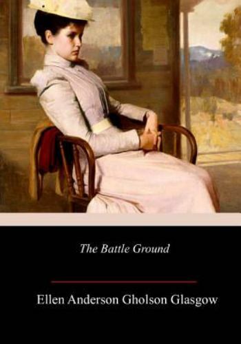 Battle Ground, Paperback by Glasgow, Ellen Anderson Gholson, Like New Used, F...