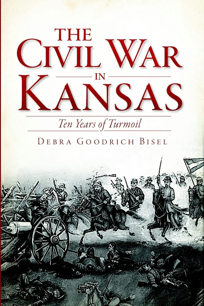 NEW The History Press The Civil War in Kansas, KS 9781609495633 Civil War Series