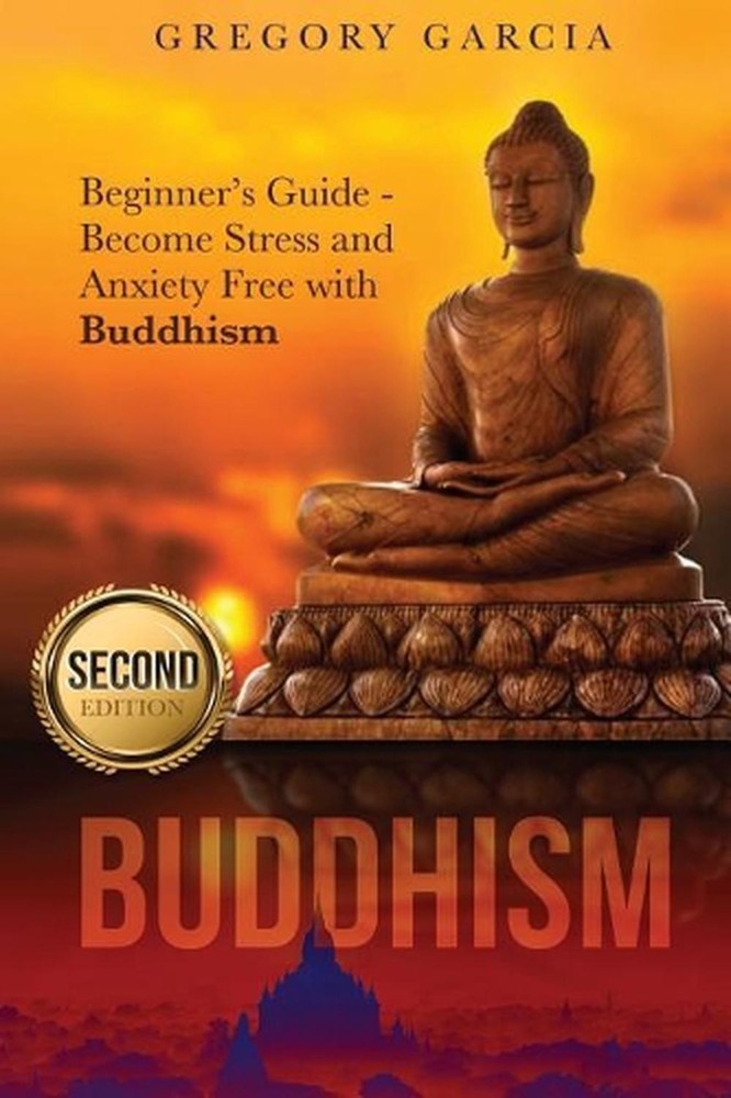 Buddhism: Beginner's Guide - Become Stress and Anxiety Free with Buddhism (Buddh