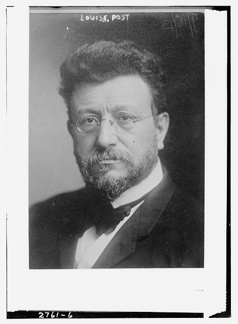Louis Freeland Post,1849-1928,Assistant Secretary of Labor during Wilson's