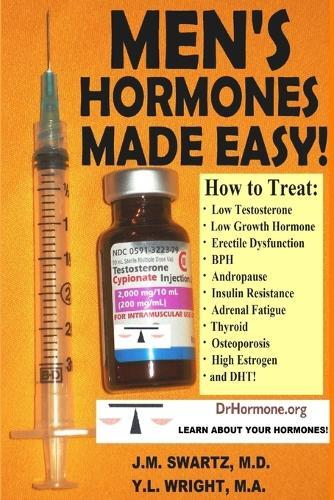 Y.L. Wright M.A Men's Hormones Made Easy!: How to Treat Low Testoste (Paperback)
