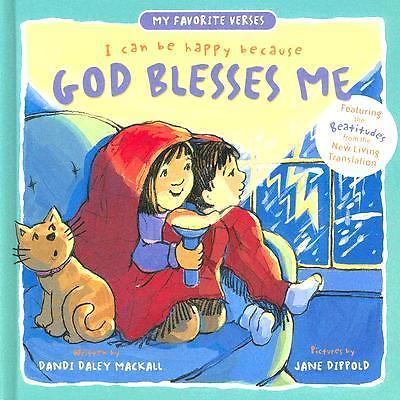 I Can Be Happy Because God Blesses Me by Dandi Daley Mackall (2005, Hardcover)