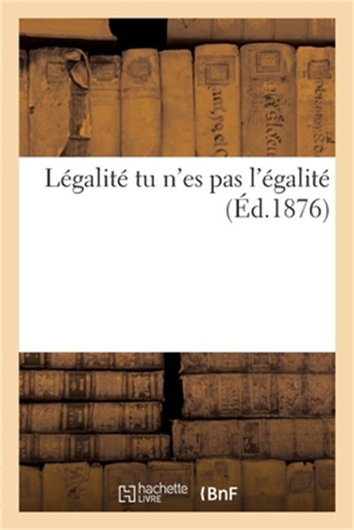 L�galit� tu n'es pas l'�galit� (Paperback or Softback)