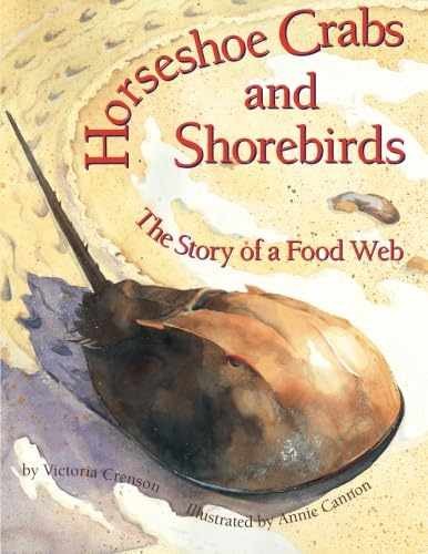 Horseshoe Crabs and Shorebirds: The - Paperback, by Crenson Victoria - Very Good