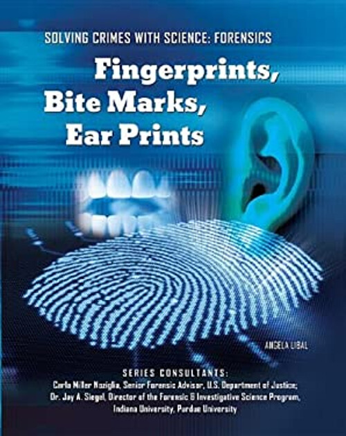 Fingerprints, Bite Marks, Ear Prints Hardcover Angela Libal