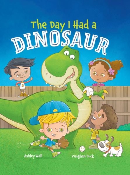 Day I Had a Dinosaur, Hardcover by Wall, Ashley; Duck, Vaughan, Brand New, Fr...