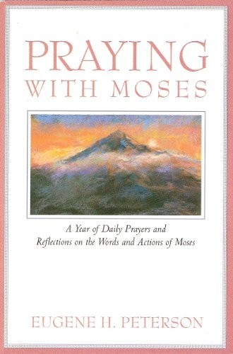 Praying with Moses: A Year of Dai... by Peterson, Eugene H. Paperback / softbackFREE US DELIVERY | ISBN: 0060665181 | Quality Books