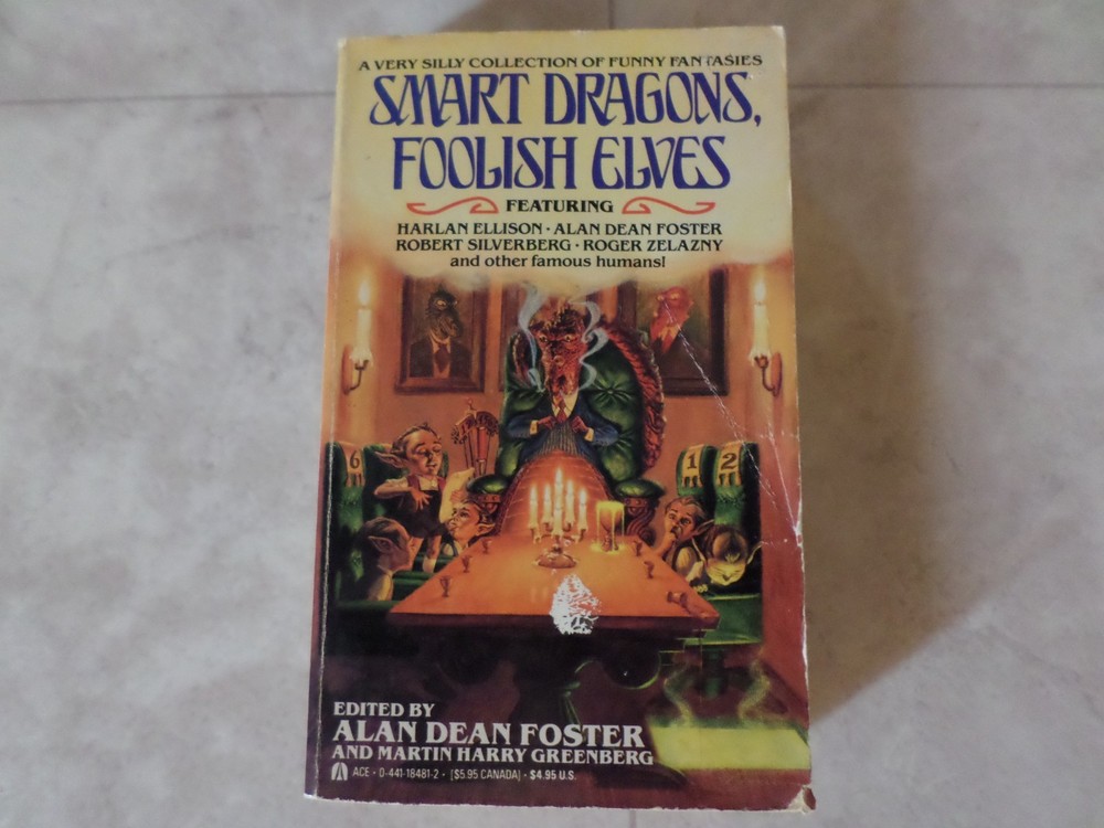 Smart Dragons, Foolish Elves by Alan Foster and Martin Greenberg 1991  PB