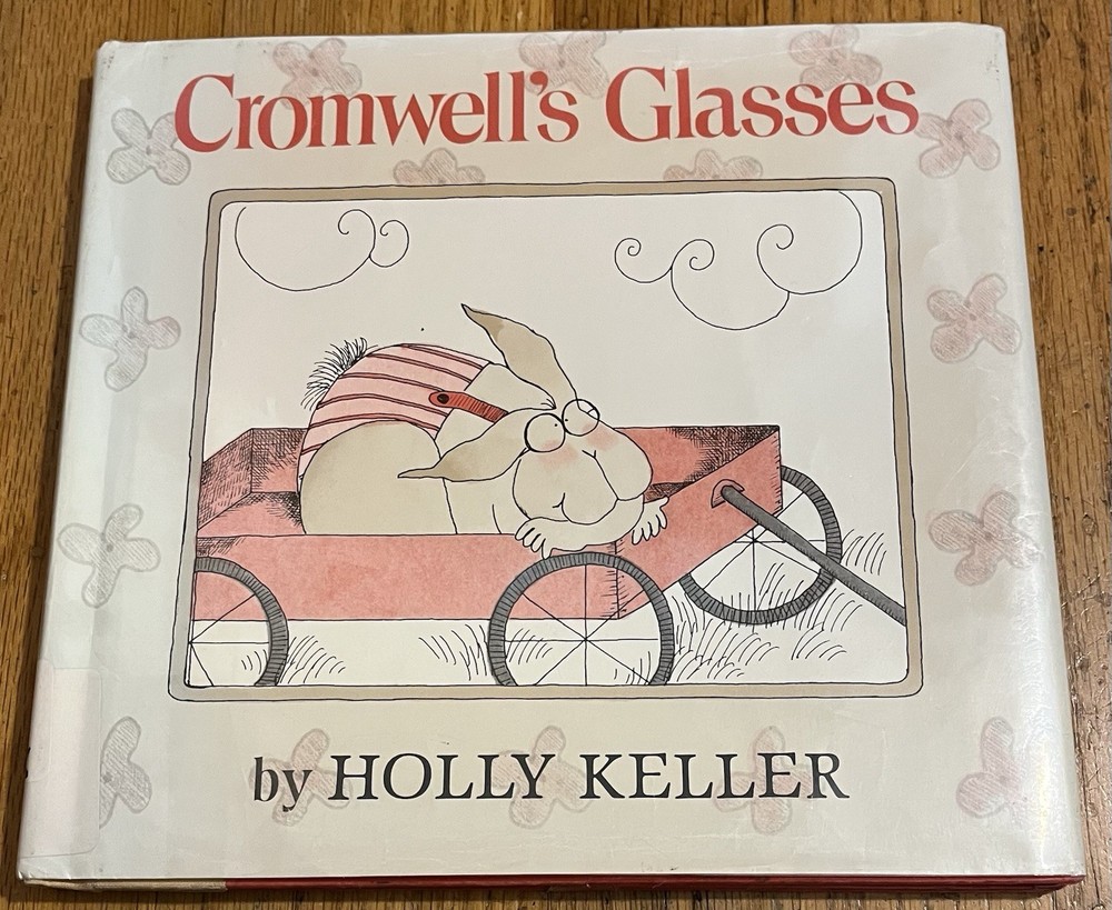 CROMWELL'S GLASSES : by Holly Keller : hbdj : vintage