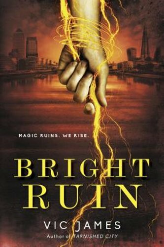 Bright Ruin by Vic James: New