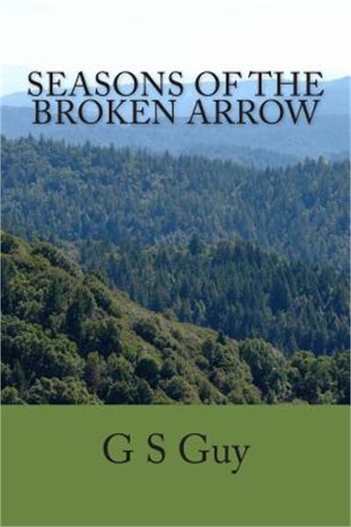 Seasons of the Broken Arrow (Paperback or Softback)