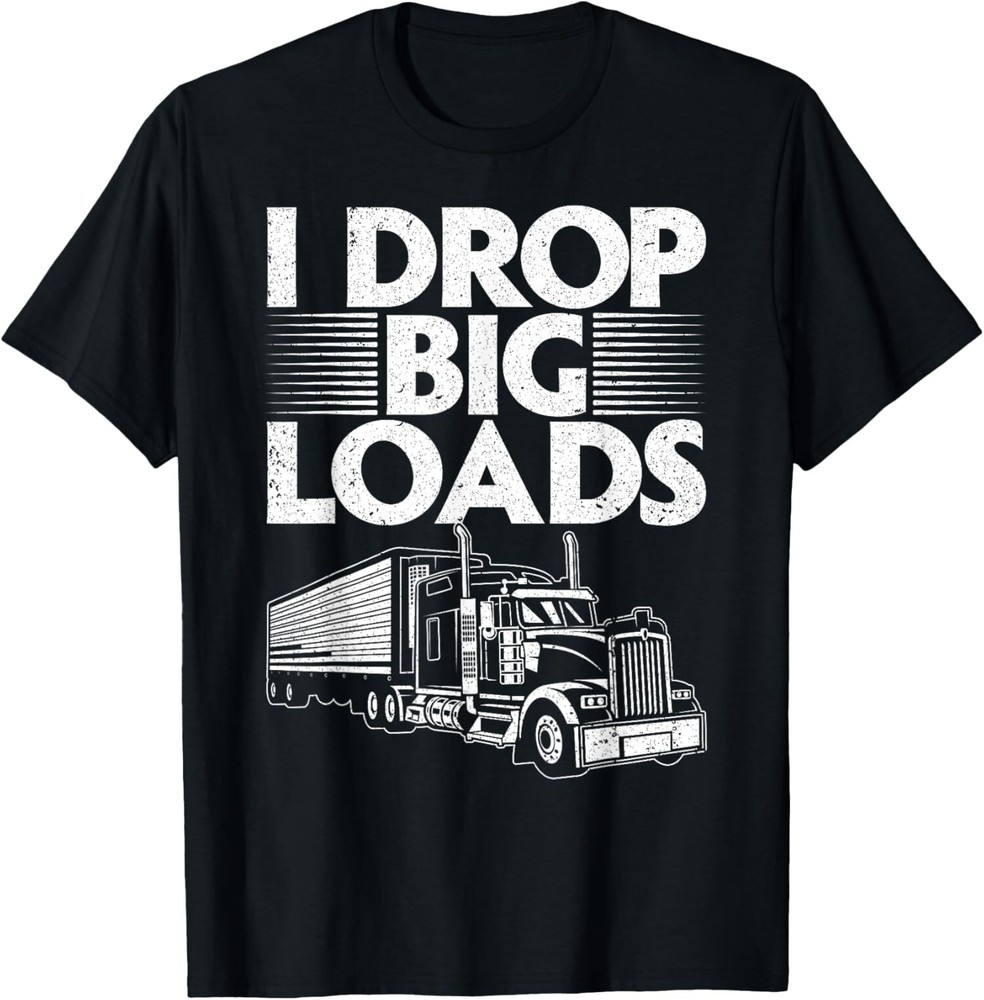 Funny Trucker Semi Truck Driver Lover Design Truck T-Shirt
