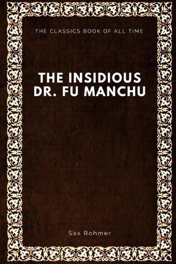 The Insidious Dr. Fu-Manchu by Sax Rohmer (English) Paperback Book