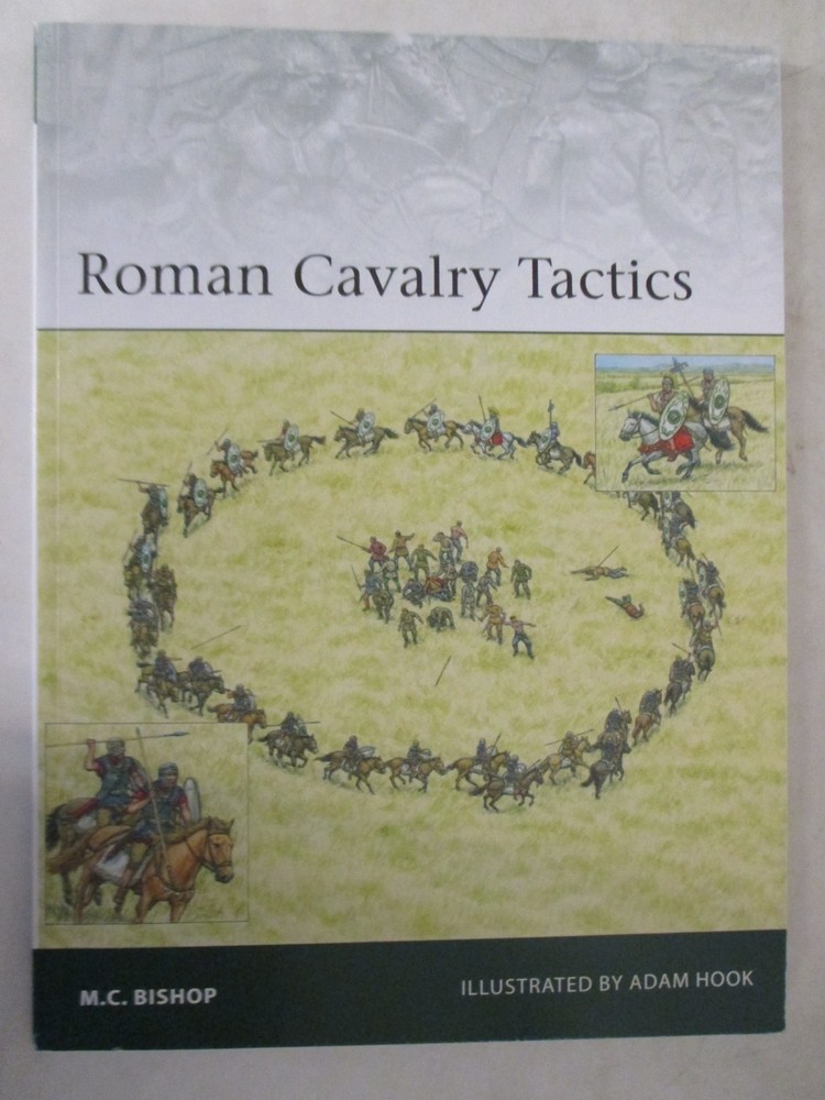 Roman Cavalry Tactics by M. C. Bishop - Osprey Elite 263