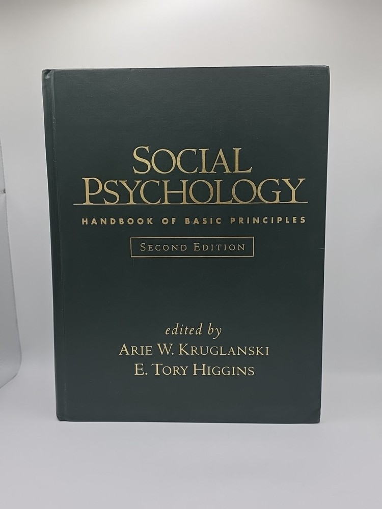 Social Psychology, Second Edition: Handbook of Basic Principles - Hardcover