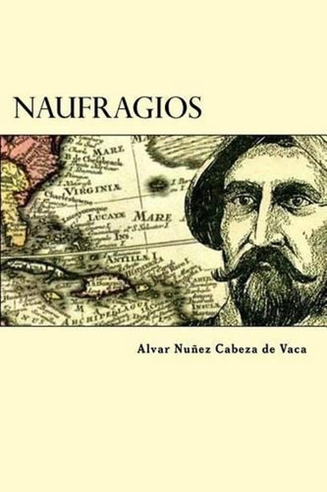 Naufragios by Alvar Nunez Cabeza de Vaca (Spanish) Paperback Book
