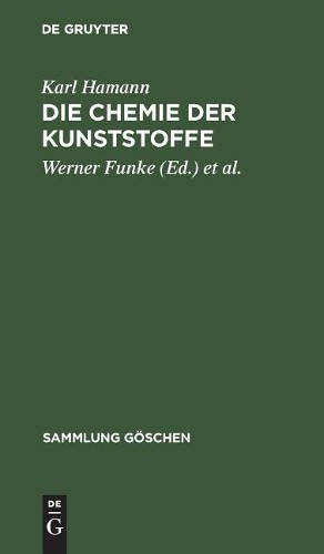 Karl Hamann Die Chemie Der Kunststoffe (Hardback) Sammlung Göschen