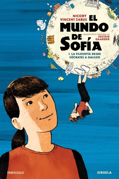El mundo de Sofía (la novela gráfica) 1. La filosofía desde Sócrates a Galile...