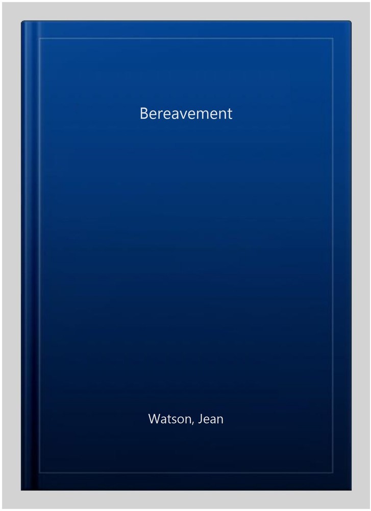 Bereavement, Paperback by Watson, Jean, Like New Used, Free shipping in the US